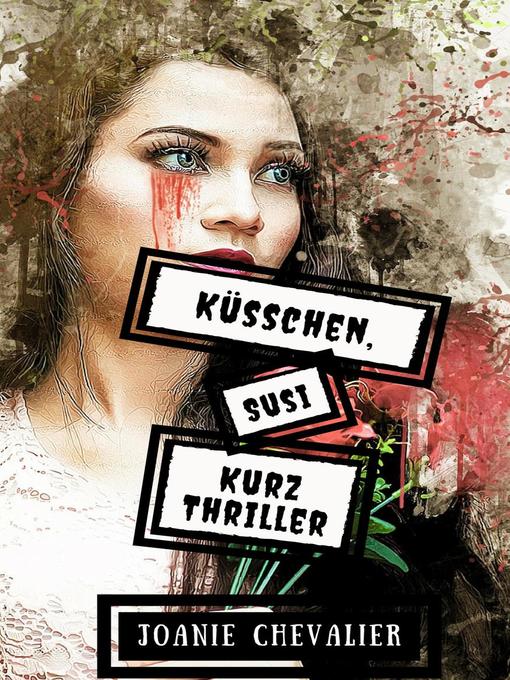 Title details for Küsschen, Susi by Joanie Chevalier - Available